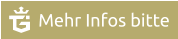 Mehr Infos bitte