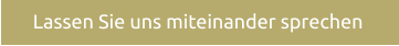 Lassen Sie uns miteinander sprechen
