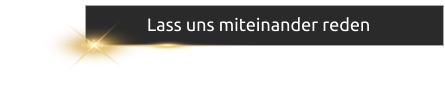 Lass uns miteinander reden