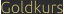 Goldkurs Goldkurs